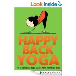 FREE Happy Back Yoga: Your Complete Yoga Guide For A Pain Free Back [Kindle Edition] - Gratisfaction UK