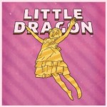 Little Dragon 3 Track Live E.P. Free to download At Amazon For A Limited Time - Gratisfaction UK