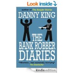 FREE The Bank Robber Diaries [Kindle Book] Normally £7.99 4* rated at Amazon - Gratisfaction UK