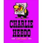 BARGAIN Charlie Hebdo : Les Unes 1969-1981 NOW £27.63 At Amazon - Gratisfaction UK